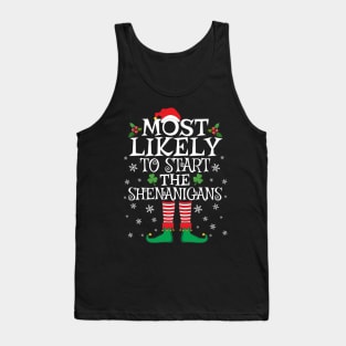 Most Likely To Start The Shenanigans Elf Family Christmas Tank Top